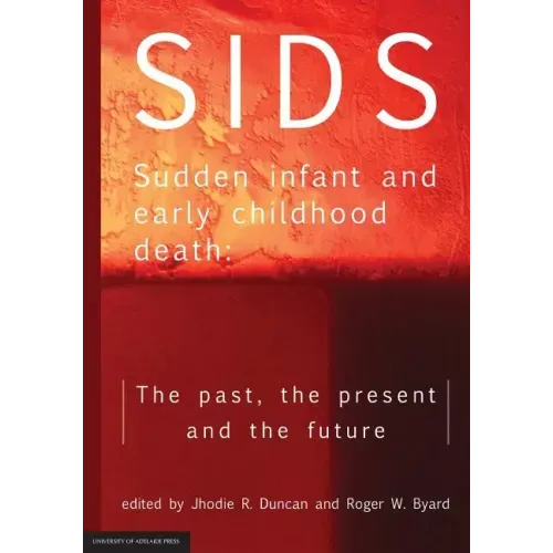 SIDS Sudden infant and early childhood death: The past, the present and the future