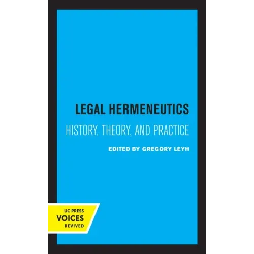 Legal Hermeneutics: History, Theory, and Practice
