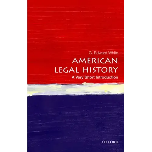American Legal History: A Very Short Introduction