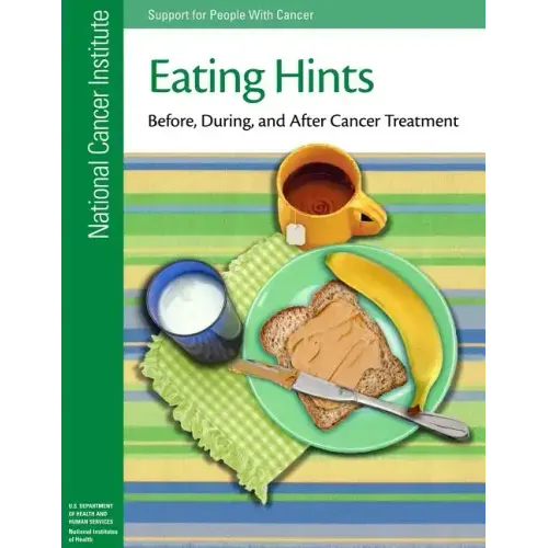 Eating Hints: Before, During, and After Cancer Treatment