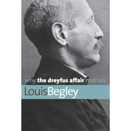 Why the Dreyfus Affair Matters