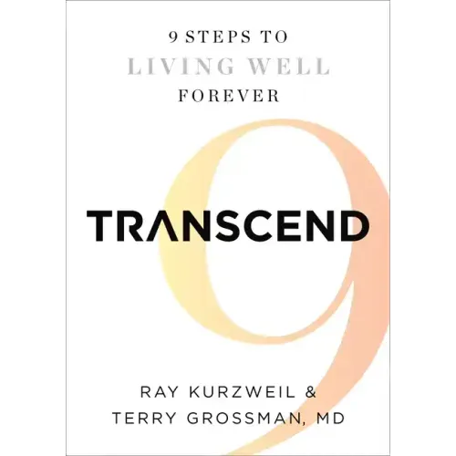 Transcend: Nine Steps to Living Well Forever
