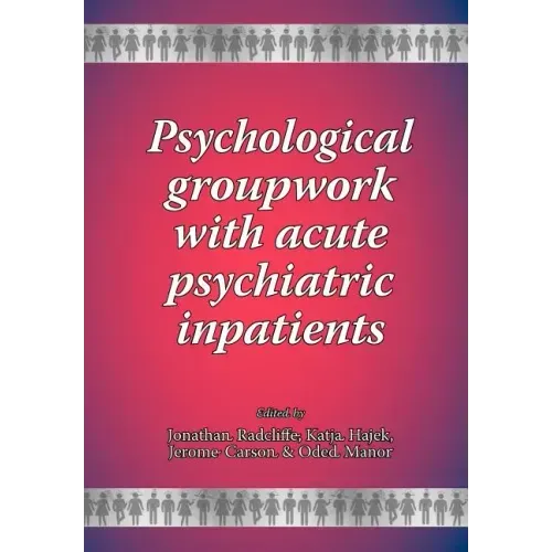 Psychological groupwork with acute psychiatric inpatients