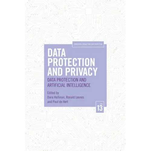 Data Protection and Privacy, Volume 13: Data Protection and Artificial Intelligence