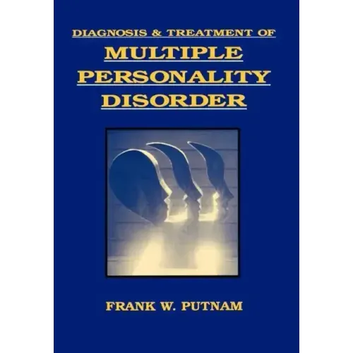Diagnosis and Treatment of Multiple Personality Disorder