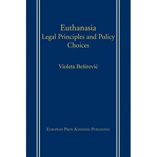 Euthanasia: Legal Principles and Policy Choices