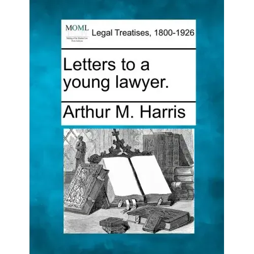 Letters to a Young Lawyer.