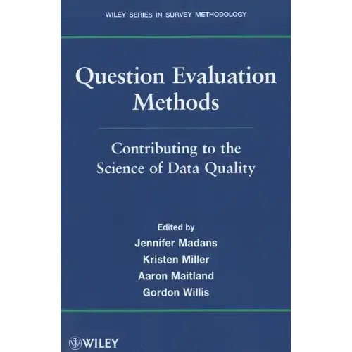 Question Evaluation Methods: Contributing to the Science of Data Quality