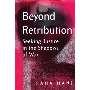Beyond Retribution: Seeking Justice in the Shadows of War - Paperback
