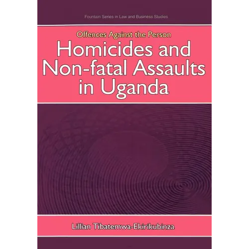 Offences Against the Person: Homicides and Non-Fatal Assaults in Uganda
