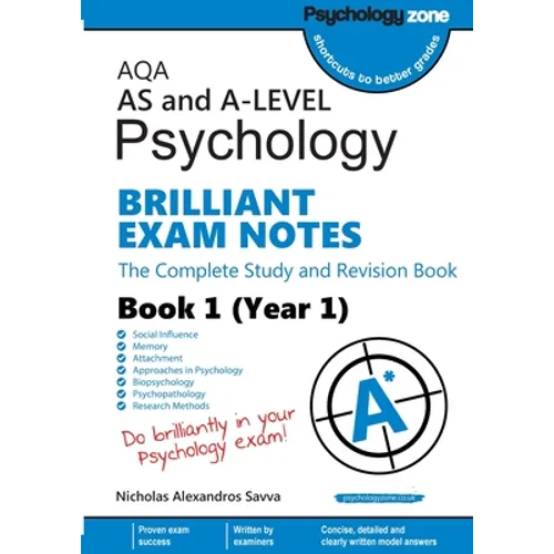 AQA AS and A-level Psychology BRILLIANT EXAM NOTES (Year 1): The Complete Study and Revision Book