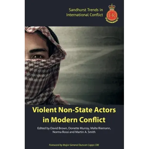 Violent Non-State Actors in Modern Conflict