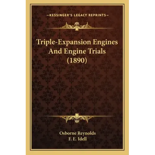 Triple-Expansion Engines And Engine Trials (1890)