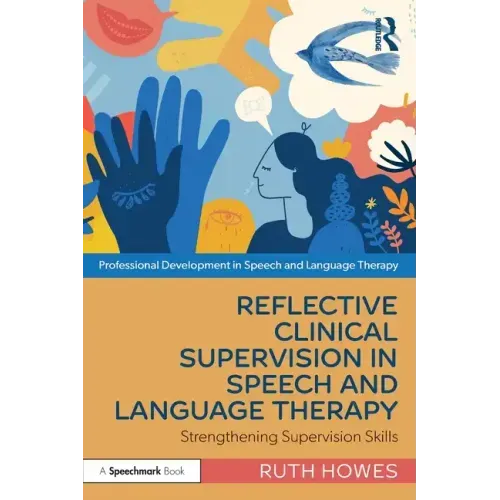 Reflective Clinical Supervision in Speech and Language Therapy: Strengthening Supervision Skills