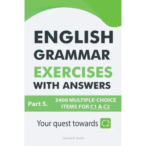 English Grammar Exercises With Answers Part 5: Your Quest Towards C2