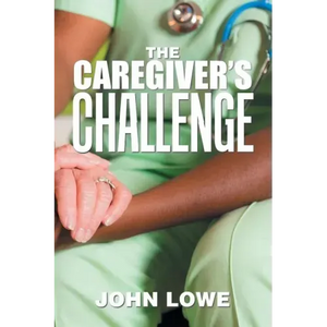 The Caregiver's Challenge - Paperback