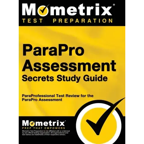 ParaPro Assessment Secrets, Study Guide: ParaProfessional Test Review for the ParaPro Assessment