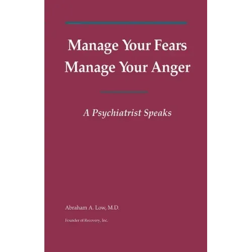 Manage Your Fears, Manage Your Anger: A Psychiatrist Speaks
