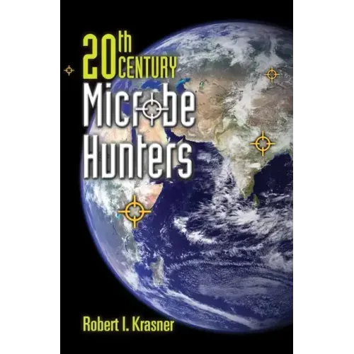 20th Century Microbe Hunters: This Title Is Print on Demand