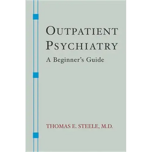 Outpatient Psychiatry: A Beginner's Guide - Paperback