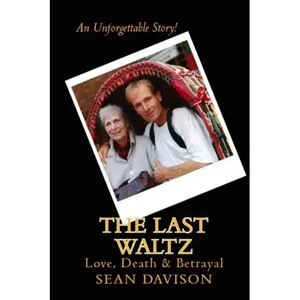 The Last Waltz: Love, Death & Betrayal - Paperback