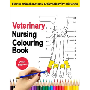 Veterinary Nursing Colouring Book - Master Animal Anatomy and Physiology by Colouring: The Complete Veterinary Nursing Workbook and Colouring for Vet - Paperback
