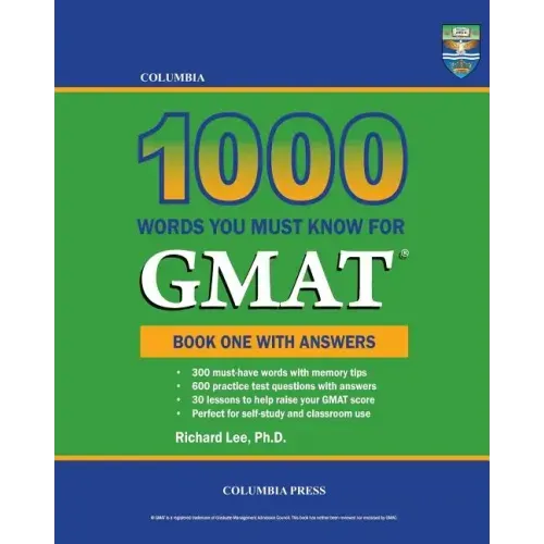Columbia 1000 Words You Must Know for GMAT: Book One with Answers