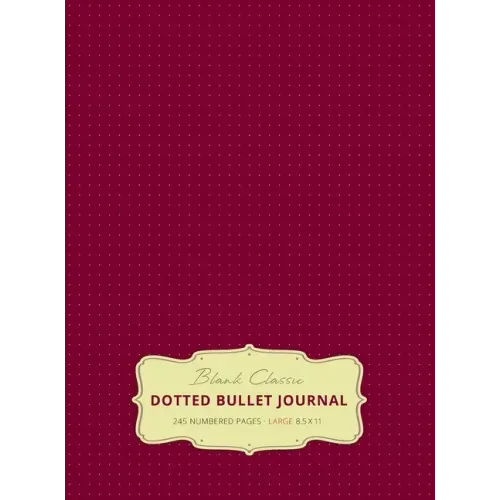 Large 8.5 x 11 Dotted Bullet Journal (Red Wine #20) Hardcover - 245 Numbered Pages
