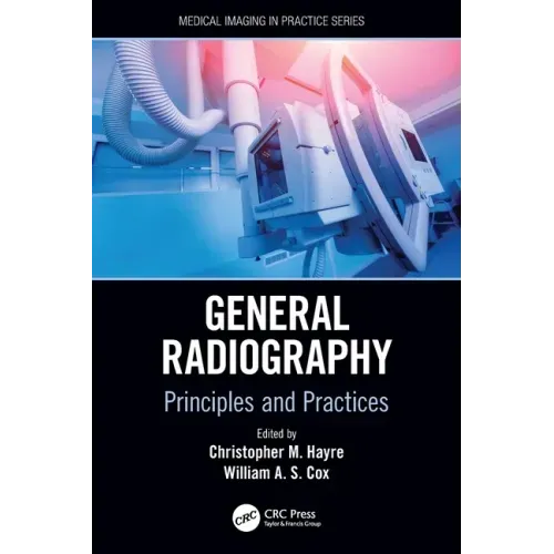 General Radiography: Principles and Practices