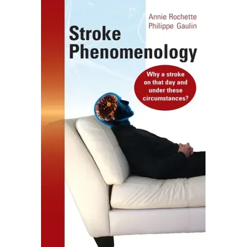 Stroke Phenomenology: Why a stroke on that day and under these circumstances?
