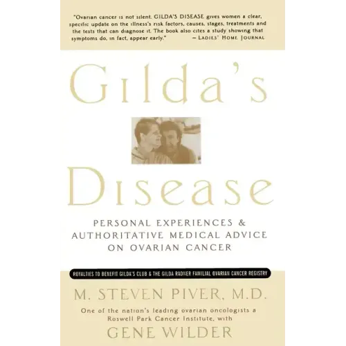 Gilda's Disease: Personal Experiences and Authoritative Medical Advice on Ovarian Cancer