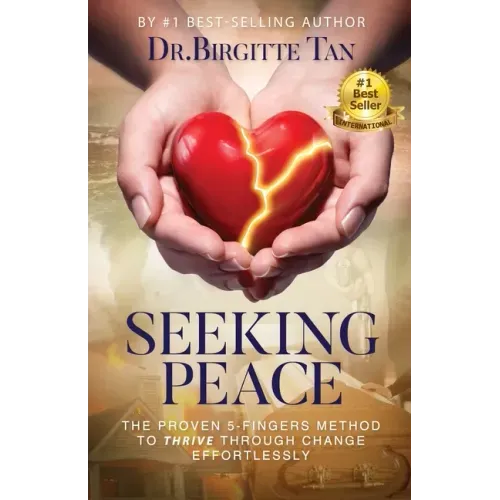 Seeking Peace: The Proven 5-Fingers Method To THRIVE Through Change Effortlessly