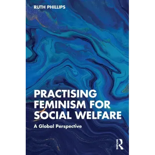 Practising Feminism for Social Welfare: A Global Perspective