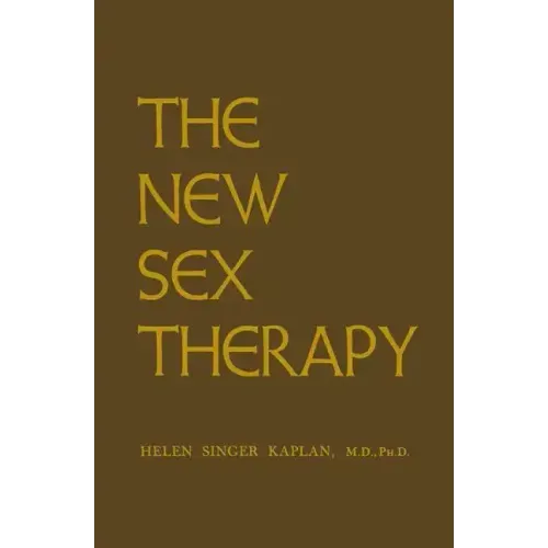 New Sex Therapy: Active Treatment of Sexual Dysfunctions - Paperback