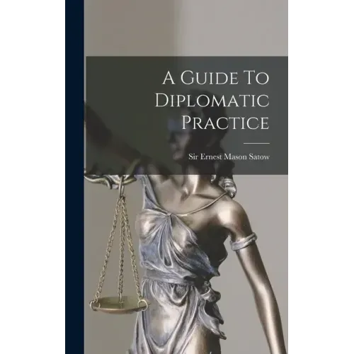 A Guide To Diplomatic Practice