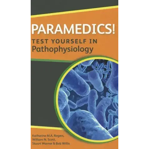 Paramedics! Test Yourself in Pathophysiology