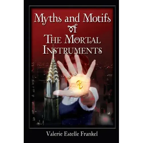 Myths and Motifs of the Mortal Instruments - Paperback