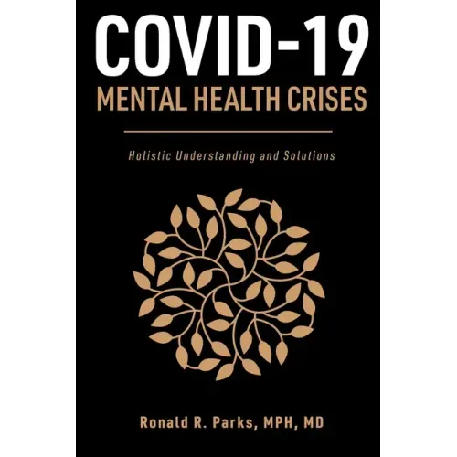 COVID-19/Mental Health Crises: Holistic Understanding and Solutions