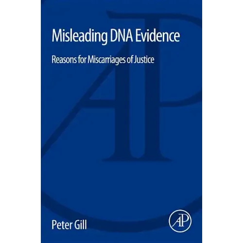 Misleading DNA Evidence: Reasons for Miscarriages of Justice
