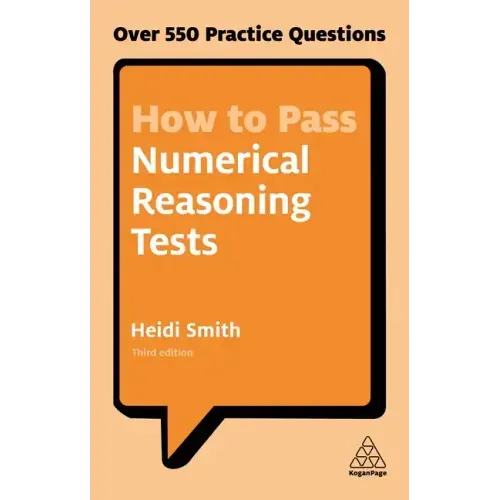 How to Pass Numerical Reasoning Tests: Over 550 Practice Questions