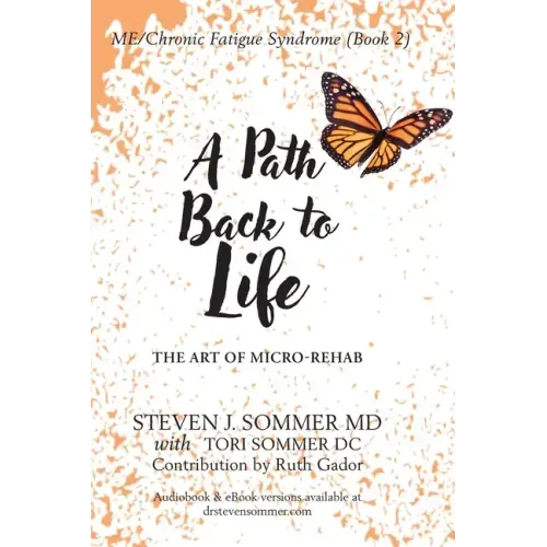 ME/CFS A Path Back to Life: The Art of Micro Rehab