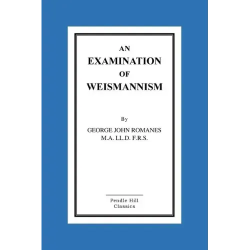 An Examination Of Weismannism