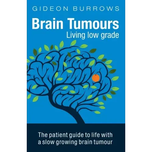 Brain Tumours: Living low grade