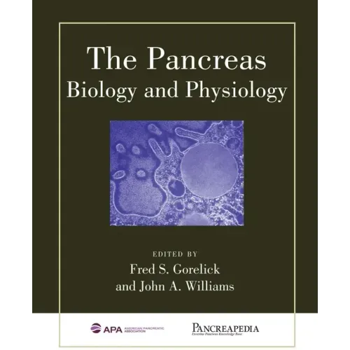 The Pancreas: Biology and Physiology