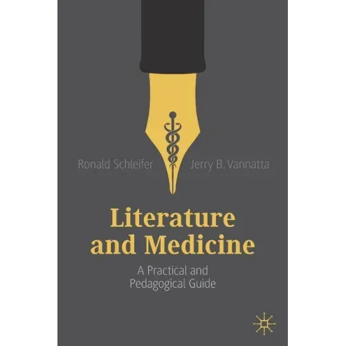 Literature and Medicine: A Practical and Pedagogical Guide
