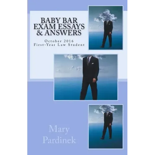 Baby Bar Exam Essays & Answers: October 2016 First-Year Law Student