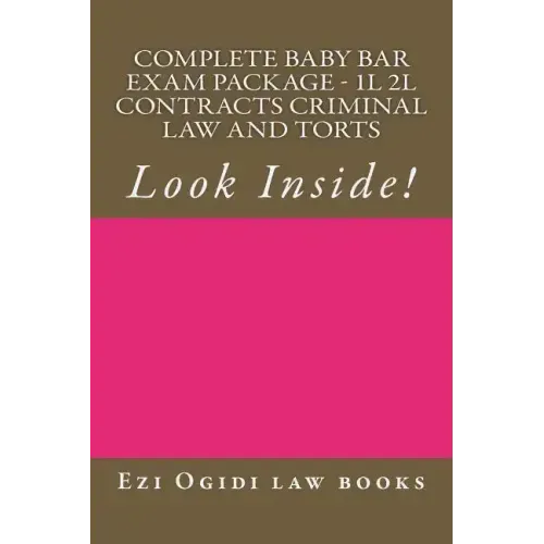 Complete Baby Bar Exam Package - 1L 2L Contracts Criminal law and Torts: Look Inside!
