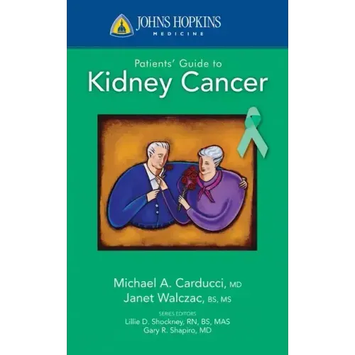Johns Hopkins Patients' Guide to Kidney Cancer
