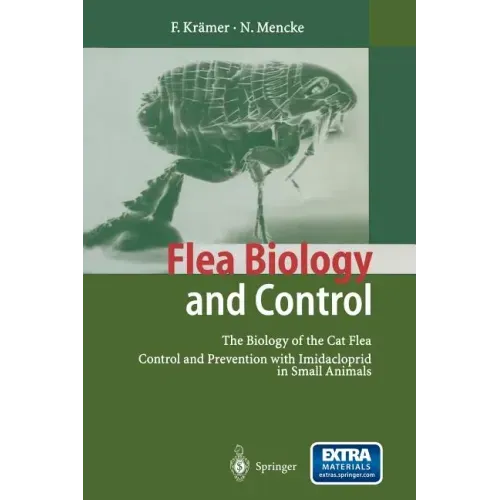 Flea Biology and Control: The Biology of the Cat Flea Control and Prevention with Imidacloprid in Small Animals
