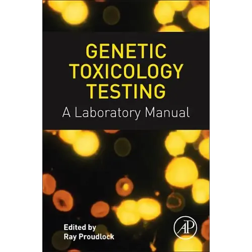 Genetic Toxicology Testing: A Laboratory Manual
